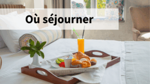 Où séjourner